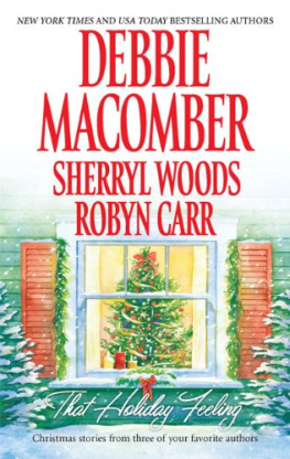 Debbie Macomber That Holiday Feeling: Silver Bells; The Perfect Holiday; Under the Christmas Tree  