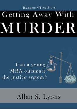 Allan S. Lyons - Getting Away With Murder!