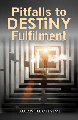 Kolawole Oyeyemi - Pitfalls to Destiny Fulfilment