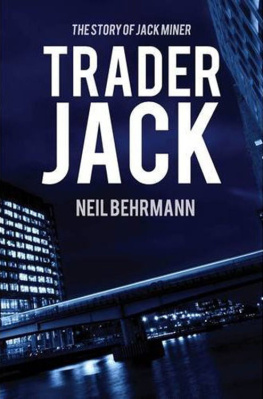 Neil Behrmann [Behrmann - Trader Jack - The Story of Jack Miner