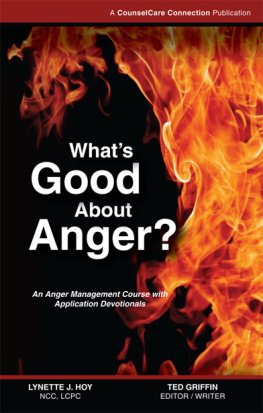 Lynette J Hoy Whats good about anger? : an anger management course with application devotionals