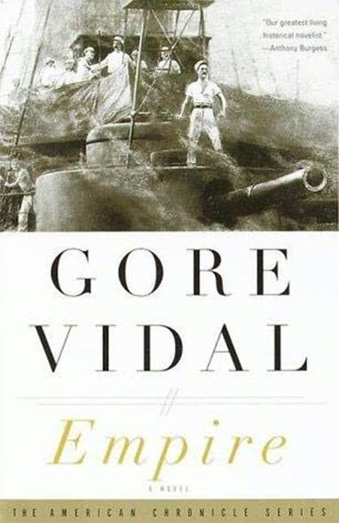 Gore Vidal Empire The fourth book in the Narratives of Empire series 1987 - photo 1