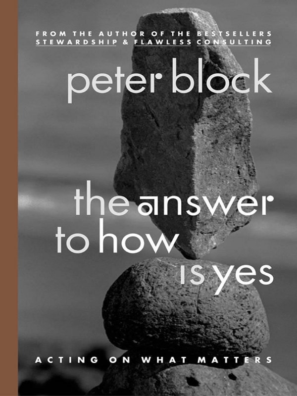 also by PETER BLOCK Flawless Consulting A Guide to Getting Your Expertise - photo 1