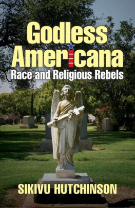 Sikivu Hutchinson - Godless Americana: Race and Religious Rebels