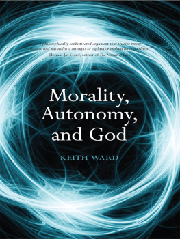 Keith Ward - Morality, Autonomy, and God