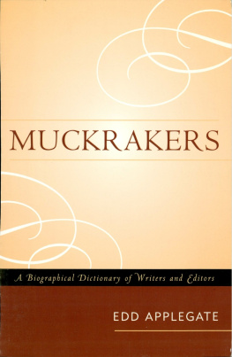 Edd Applegate Muckrakers: A Biographical Dictionary of Writers and Editors