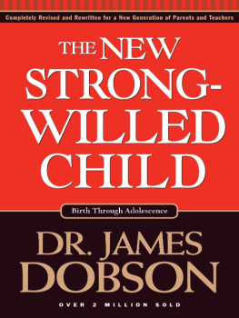 James Dobson - The New Strong-Willed Child