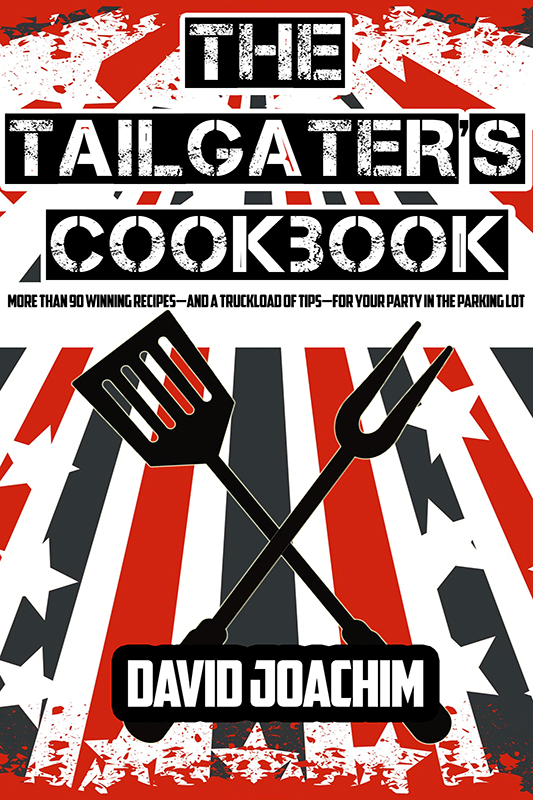 The Tailgaters Cookbook By David Joachim The Tailgaters Cookbook More Than 90 - photo 1