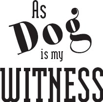 As Dog Is My Witness Another Aaron Tucker Mystery Aaron Tucker Mysteries - image 1