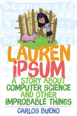 Carlos Bueno - Lauren Ipsum: A Story About Computer Science and Other Improbable Things