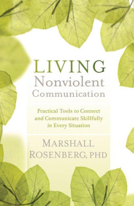 Marshall Rosenberg Living nonviolent communication : practical tools to connect and communicate skillfully in every situation