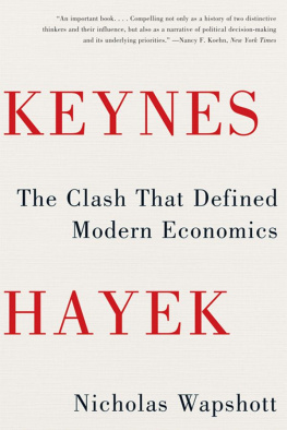 Nicholas Wapshott - Keynes Hayek: The Clash that Defined Modern Economics