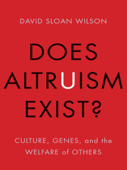 David Sloan Wilson - Does Altruism Exist?: Culture, Genes, and the Welfare of Others
