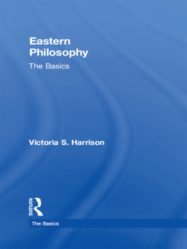 Victoria S. Harrison - Eastern Philosophy: The Basics