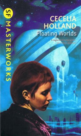 Cecelia Holland - Floating Worlds