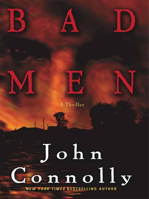 Bad Men By John Connolly Copyright 2003 by John Connolly Prologuethey are not - photo 1