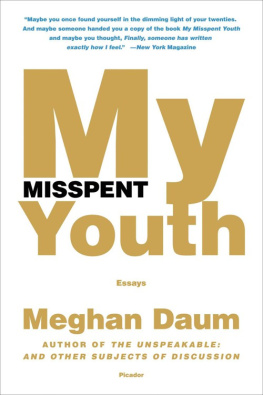 Meghan Daum - My Misspent Youth: Essays