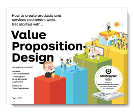 Alexander Osterwalder - Value Proposition Design: How to Create Products and Services Customers Want