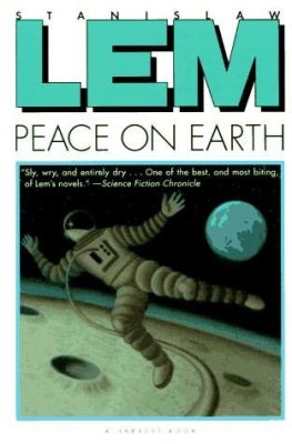 Stanislaw Lem - Peace on Earth