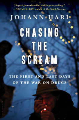 Johann Hari - Chasing the Scream: The First and Last Days of the War on Drugs