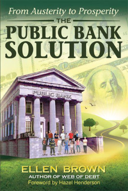 Ellen Brown The Public Bank Solution: From Austerity to Prosperity