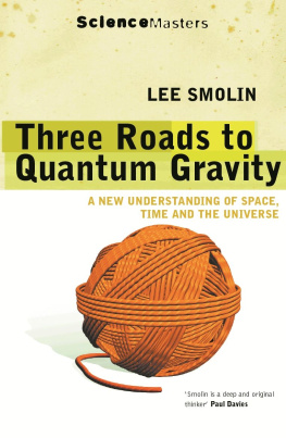 Lee Smolin - Three Roads To Quantum Gravity