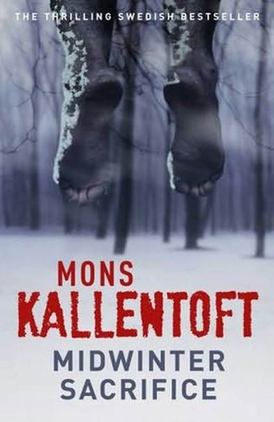 Mons Kallentoft Midwinter Sacrifice aka Midwinter Blood The first book in the - photo 1