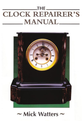 Mick Watters - The clock repairers manual