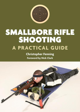 Christopher Fenning - Smallbore rifle shooting : a practical guide