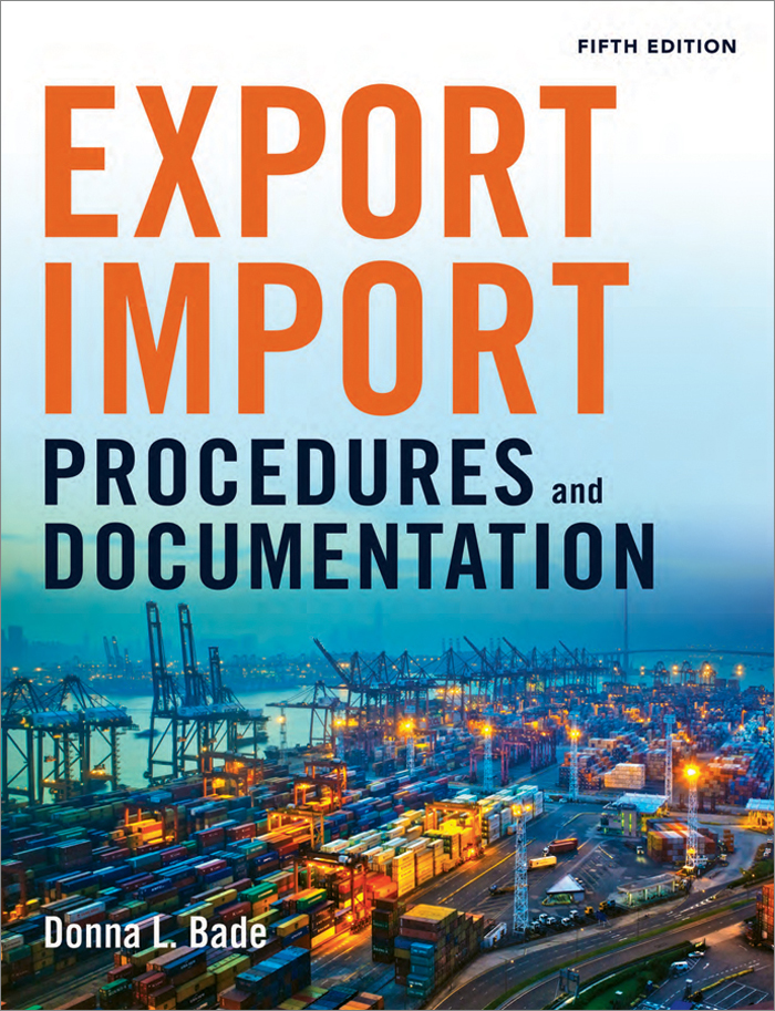 EXPORTIMPORT PROCEDURES and DOCUMENTATION FIFTH EDITION DONNA L BADE - photo 1