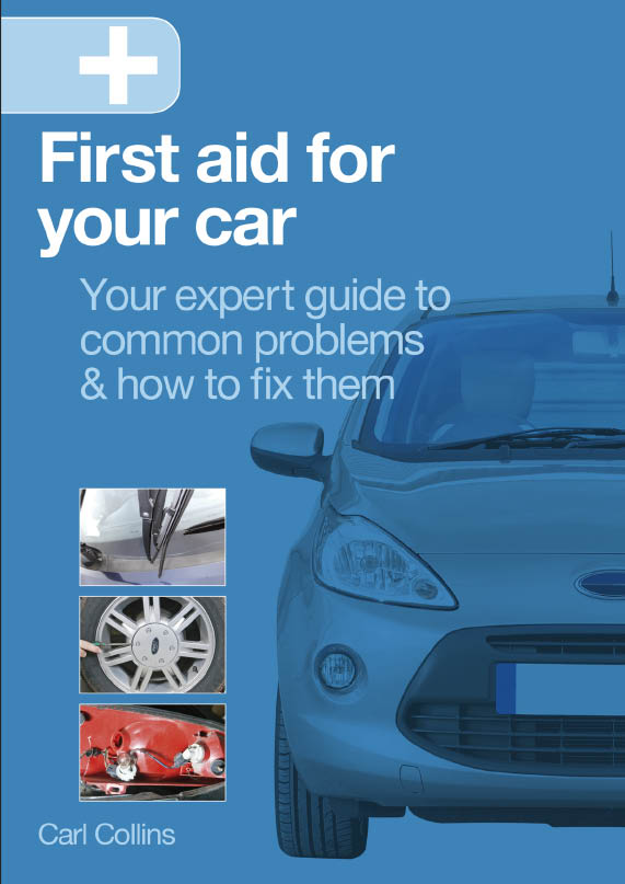 First aid for your car Your expert guide to common problems how to fix them - photo 1