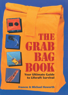 Frances Howorth - The Grab Bag Book: Your Ultimate Guide to Liferaft Survival