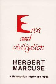 Herbert Marcuse - Eros and Civilization : A Philosophical Inquiry into Freud