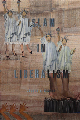 Joseph A. Massad Islam in Liberalism