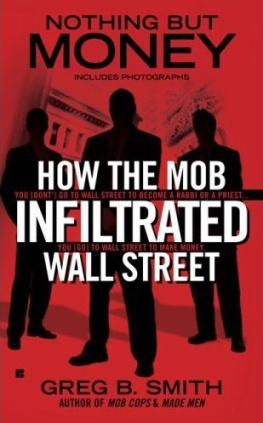Greg B. Smith - Nothing But Money: How The Mob Infiltrated Wall Street