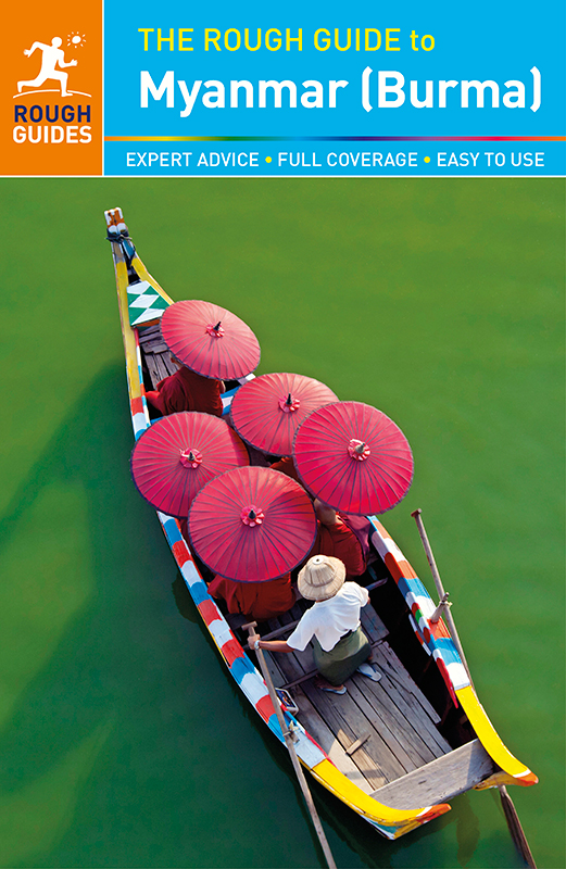 HOW TO USE THIS ROUGH GUIDE EBOOK This Rough Guide toMyanmar Burma is one of - photo 1