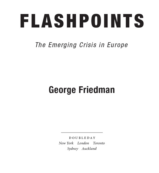 Copyright 2015 by George Friedman All rights reserved Published in the United - photo 2