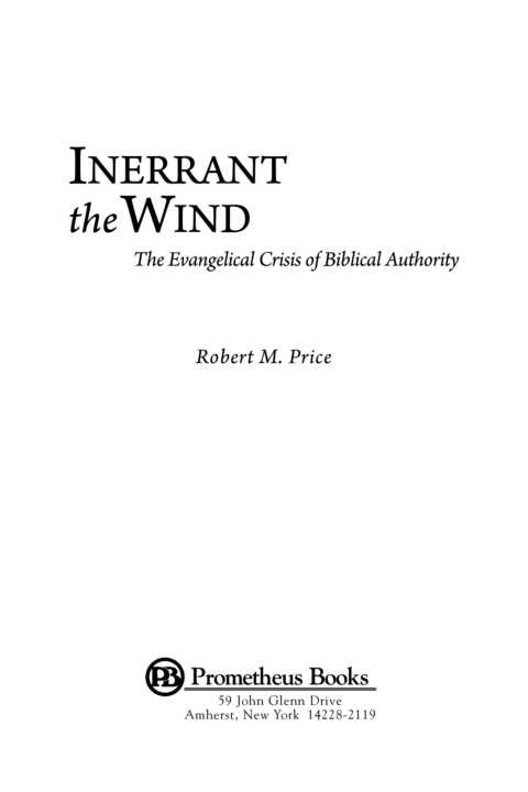 INERRANT theWIND INERRANT the WIND The Evangelical Crisis of Biblical Authority - photo 1