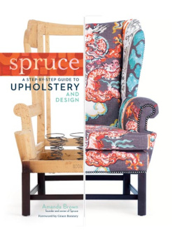 Amanda Brown Spruce: A Step-by-Step Guide to Upholstery and Design