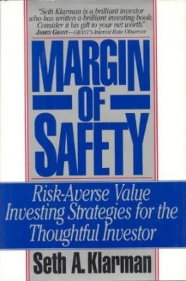 Seth A. Klarman Margin of Safety: Risk-Averse Value Investing Strategies for the Thoughtful Investor