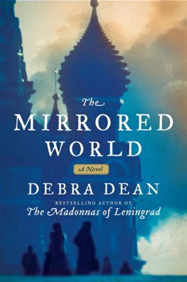 Debra Dean - The Mirrored World