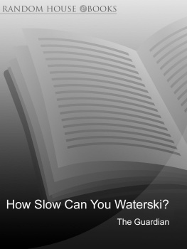 Guardian - How Slow Can you Waterski? and other puzzling questions...