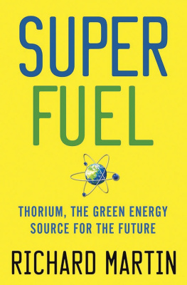 Richard Martin SuperFuel: Thorium, the Green Energy Source for the Future