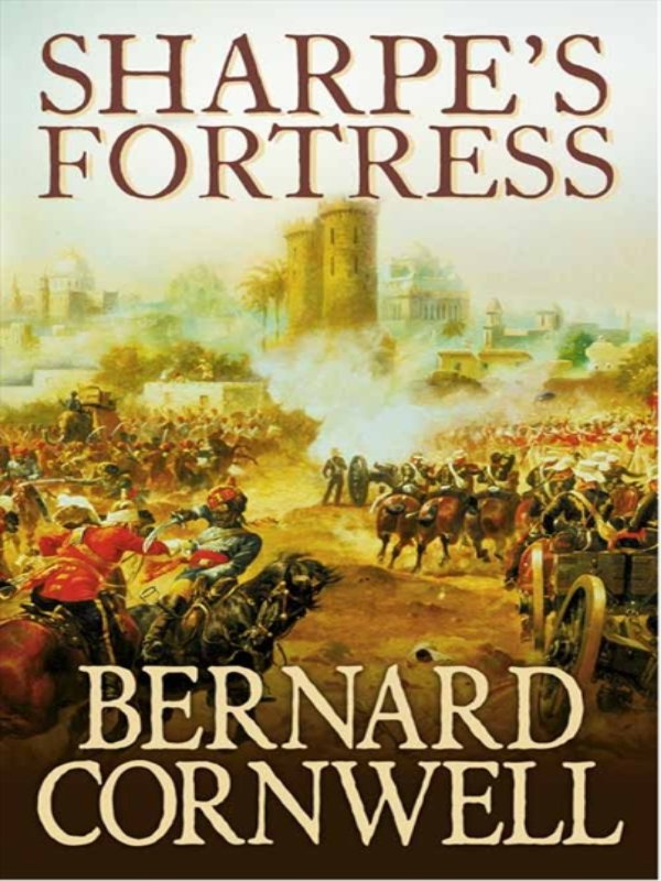 Sharpes Fortress By Bernard Cornwell HarperCollins January 8 2002 - photo 1