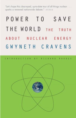 Gwyneth Cravens Power to Save the World: The Truth About Nuclear Energy