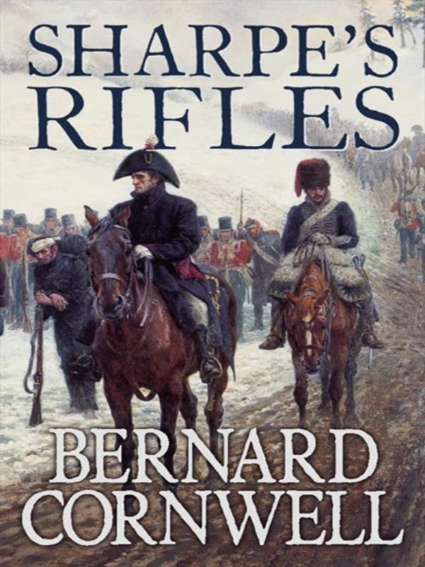 Sharpes Rifles by Bernard Cornwell HarperCollins January 1 1988 - photo 1