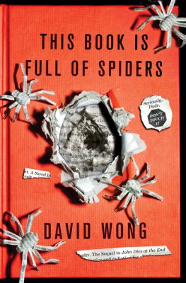 David Wong - This Book is Full of Spiders