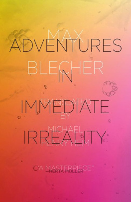 Max Blecher - Adventures In Immediate Irreality