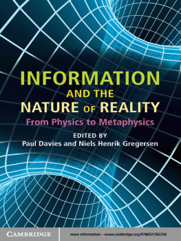 Paul Davies Information and the Nature of Reality: From Physics to Metaphysics