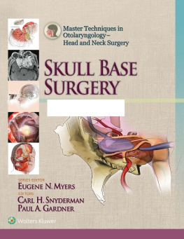 Carl Snyderman - Master Techniques in Otolaryngology - Head and Neck Surgery: Skull Base Surgery